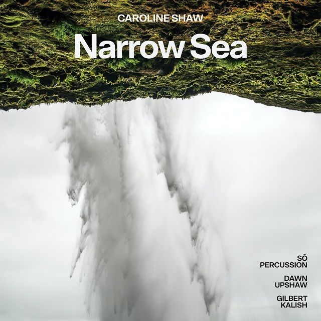 キャロライン・ショウ:Narrow Sea