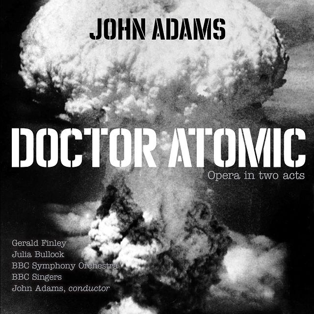 ジョン・アダムズ:歌劇「ドクター・アトミック」(2017年録音)