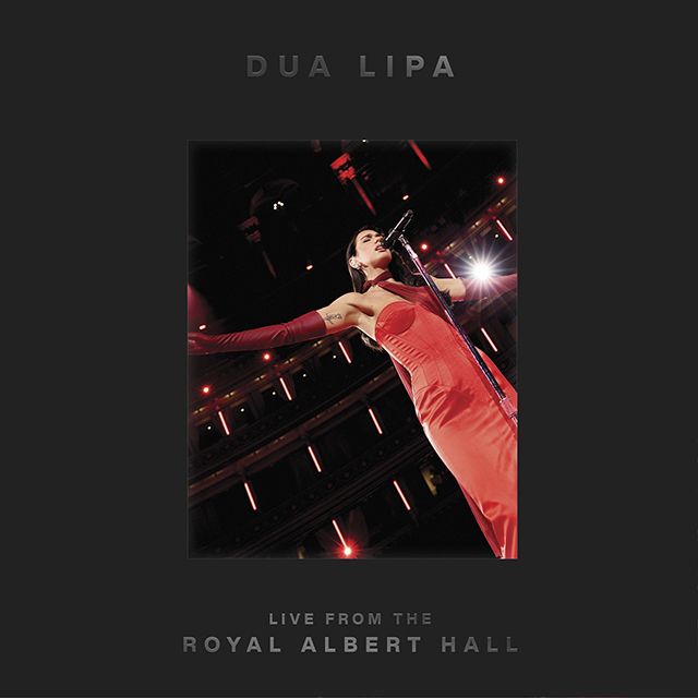 DUA LIPA LIVE FROM THE ROYAL ALBERT HALL