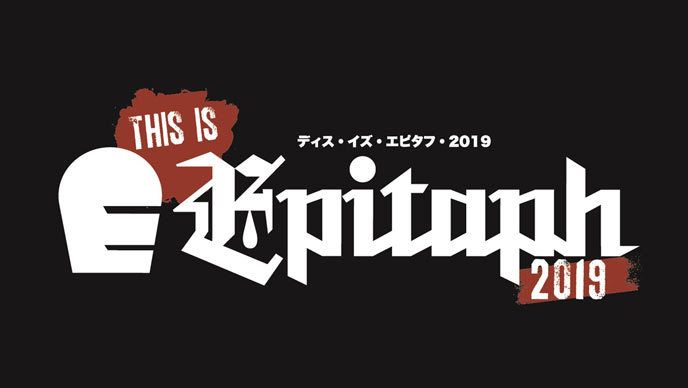 THIS IS EPITAPH 2019 スペシャル企画