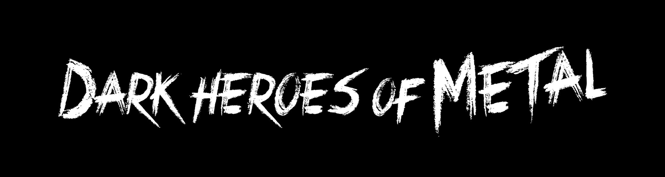 DARK HEROES OF METAL
