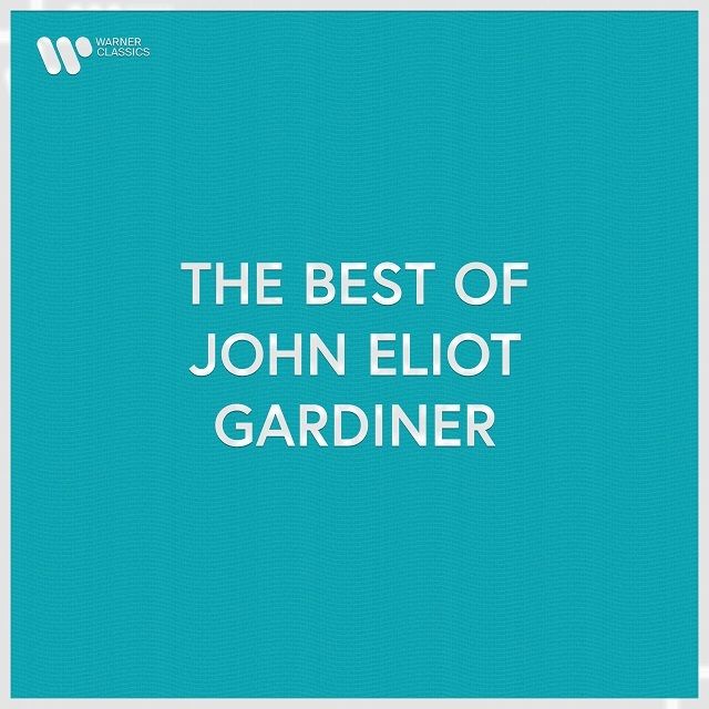 ジョン・エリオット・ガーディナー / John Eliot Gardiner「ザ・ベスト