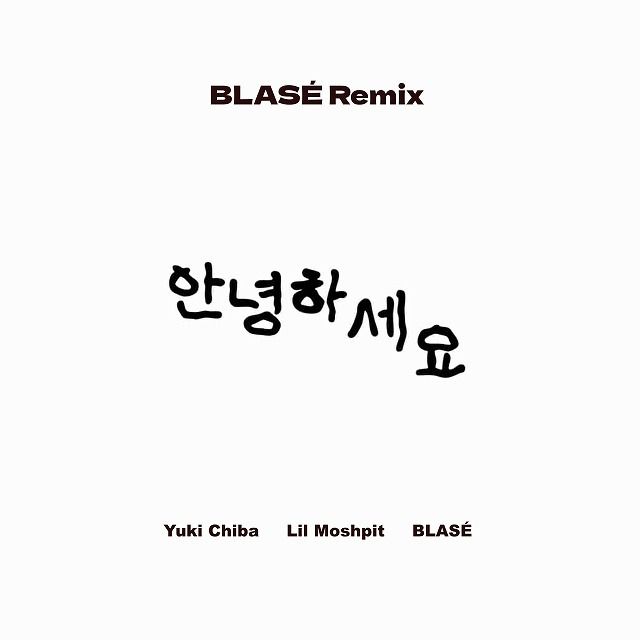 アニョハセヨ (BLASÉ Remix)