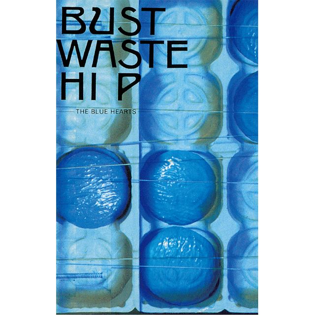 THE BLUE HEARTS「Bust Waste Hip【カセット＆ジャケット