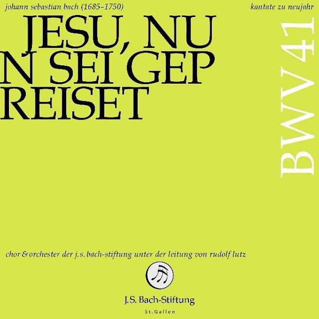 バッハ:新年へのカンタータ「イエスよ、今ぞたたえられん」BWV.41