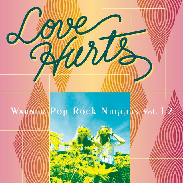 ラヴ・ハーツ～ワーナー・ポップ・ロック・ナゲッツ Ｖｏｌ．１２