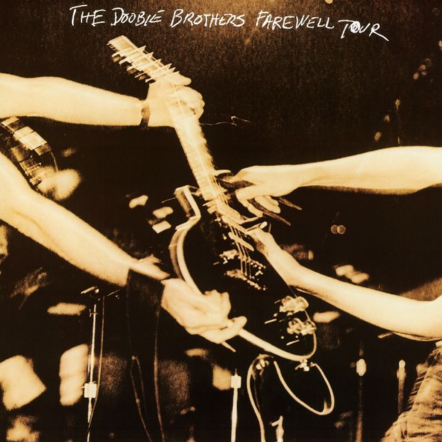 ドゥービー・ブラザーズ / The Doobie Brothers「フェアウェル・ツアー