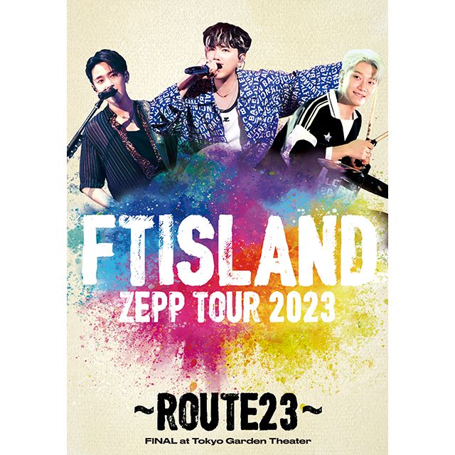 ミュージック ft  ROUTE23 LIVE DVD FTISLAND「FTISLAND ZEPP TOUR 2023 ～ROUTE23～ FINAL at Tokyo