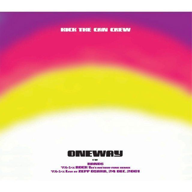 キック・ザ・カン・クルー / KICK THE CAN CREW「ONEWAY」 | Warner