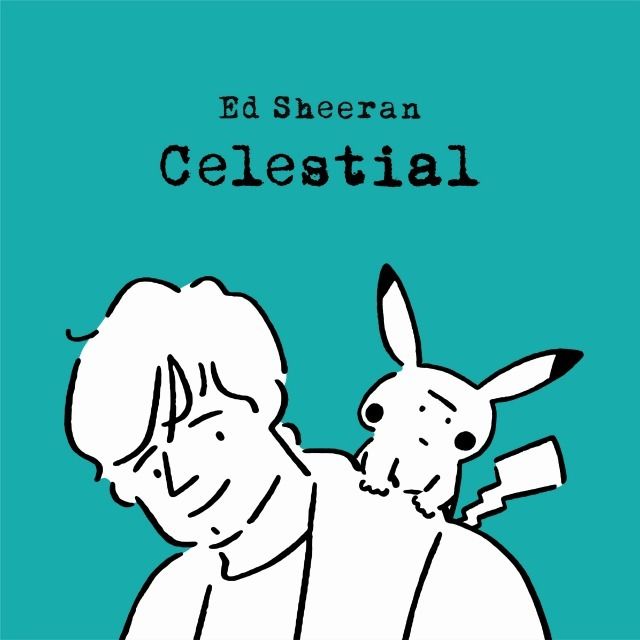 エド・シーラン / Ed Sheeran「セレスチアル / Celestial」 | Warner