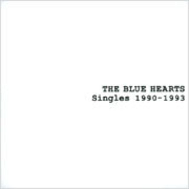 THE BLUE HEARTS「THE BLUE HEARTS Singles 1990-1993」 | Warner