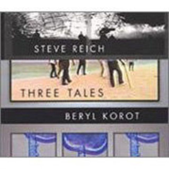 スティーヴ・ライヒ / Steve Reich「スリー・テイルズ」 | Warner