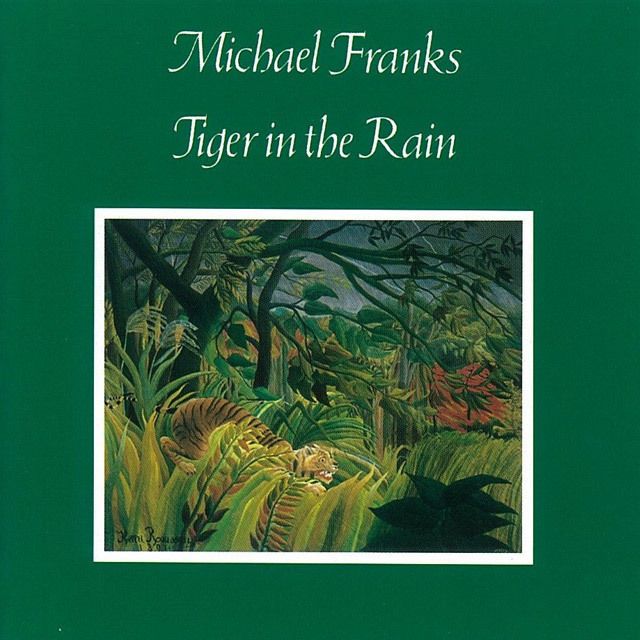 マイケル・フランクス / Michael Franks「タイガー・イン・ザ・レイン