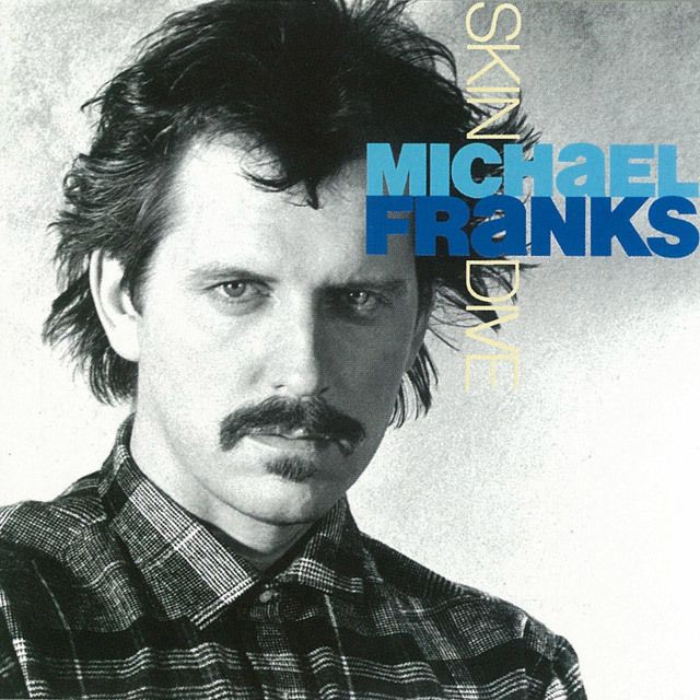 マイケル・フランクス / Michael Franks「スキン・ダイヴ ＜紙