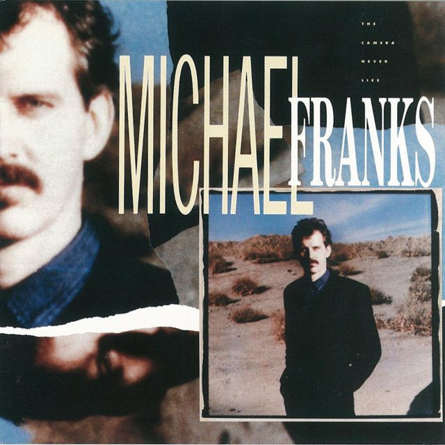 マイケル・フランクス / Michael Franks「カメラ・ネヴァー・ライズ