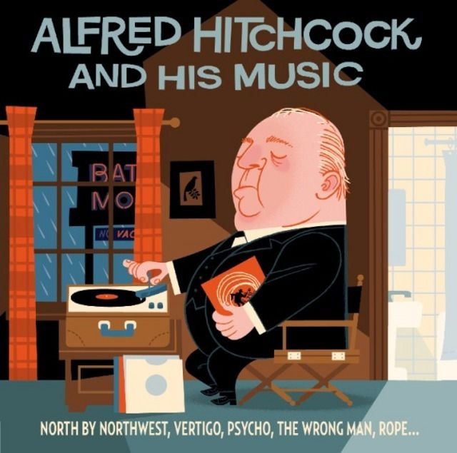 ALFRED HITCHCOCK AND HIS MUSIC