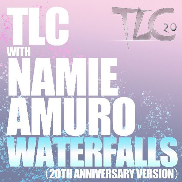 ウォーターフォールズ(20th アニヴァーサリー・ヴァージョン)TLC with 安室奈美恵