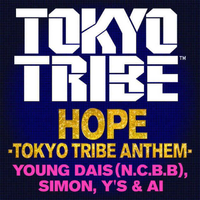 HOPE -TOKYO TRIBE ANTHEM-