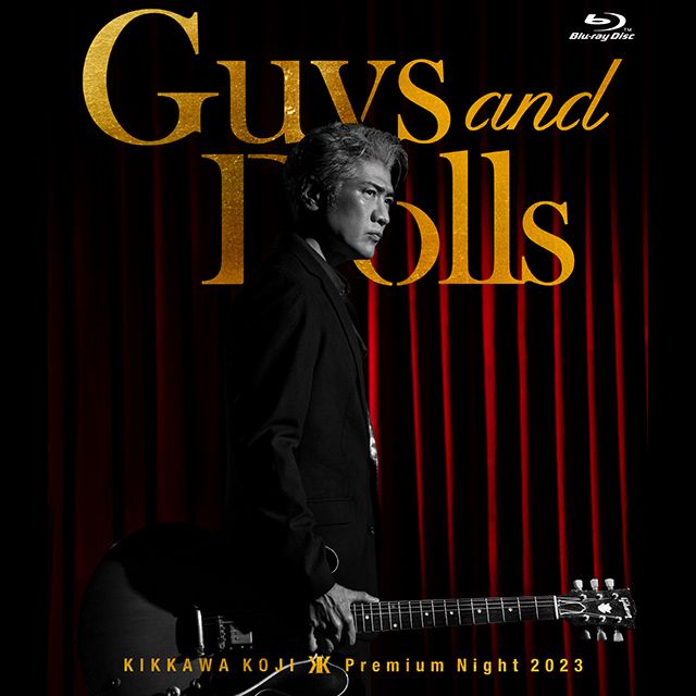 KIKKAWA KOJI Premium Night 2023 ”Guys and Dolls”【通常盤(BD)】