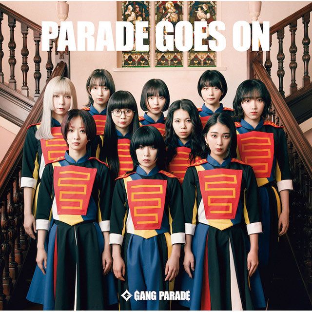 GANG PARADE「PARADE GOES ON(初回限定盤)」 | Warner Music Japan