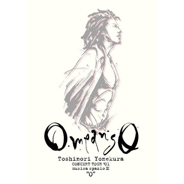 O means O - Toshinori Yonekura CONCERT TOUR '01 musica spazio IX "O"