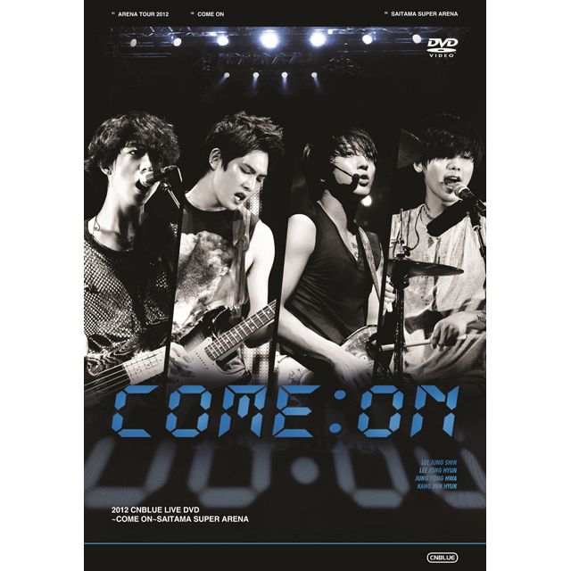 CNBLUE「Arena Tour 2012～COME ON!!!～@SAITAMA SUPER ARENA （WARNER