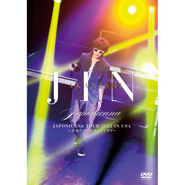 JIN AKANISHI JAPONICANA TOUR 2012 IN USA ~全米ツアー・ドキュメンタリー(DVD)