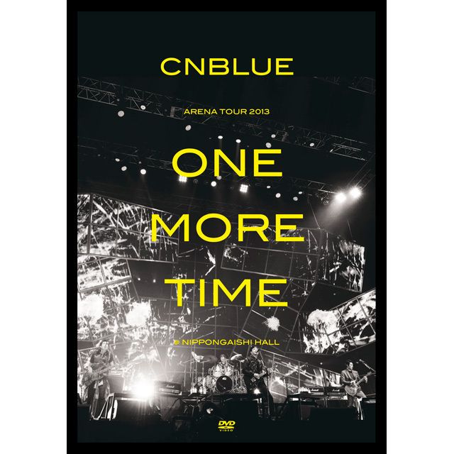 CNBLUE「ARENA TOUR 2013 -ONE MORE TIME- ＠NIPPONGAISHI HALL（DVD