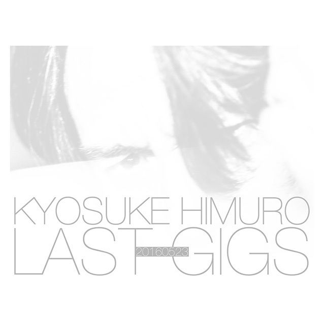 KYOSUKE HIMURO LAST GIGS 初回BOX限定盤(DVD)