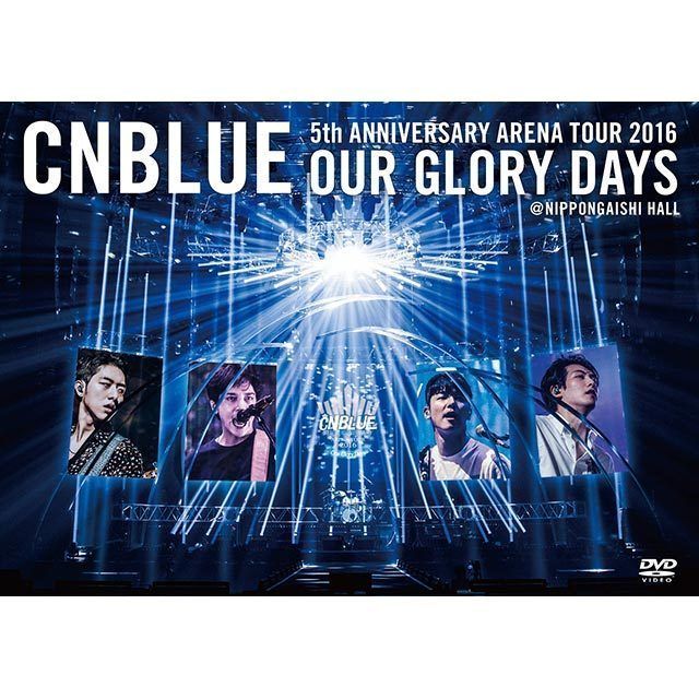 CNBLUE「5th ANNIVERSARY ARENA TOUR 2016 -Our Glory Days