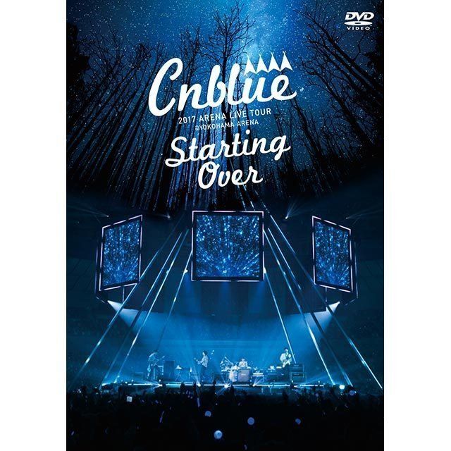 CNBLUE 2017 ARENA LIVE TOUR ~Starting Over~ @YOKOHAMA ARENA(通常盤 DVD)