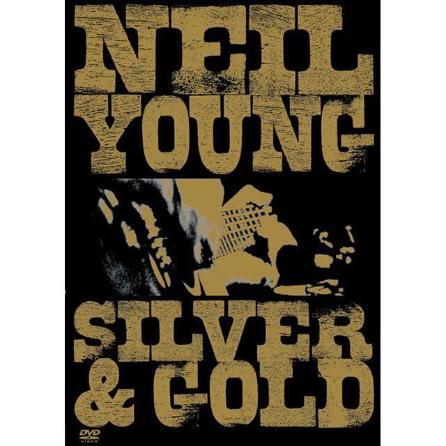 ニール・ヤング / Neil Young「シルヴァー&ゴールド~ライヴ / SILVER