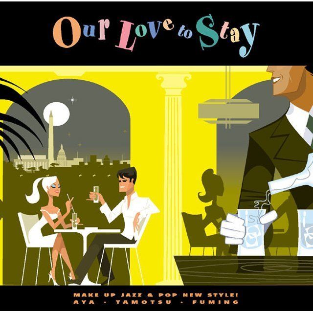 Our Love to Stay