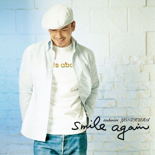 米倉利紀「smile again」 | Warner Music Japan