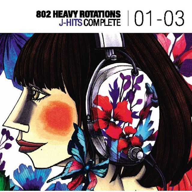 802 HEAVY ROTATIONS~J-HITS COMPLETE '01-'03