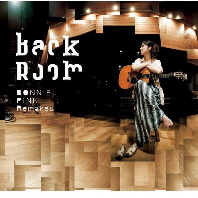 ボニー・ピンク / BONNIE PINK「Back Room ~BONNIE PINK Remakes
