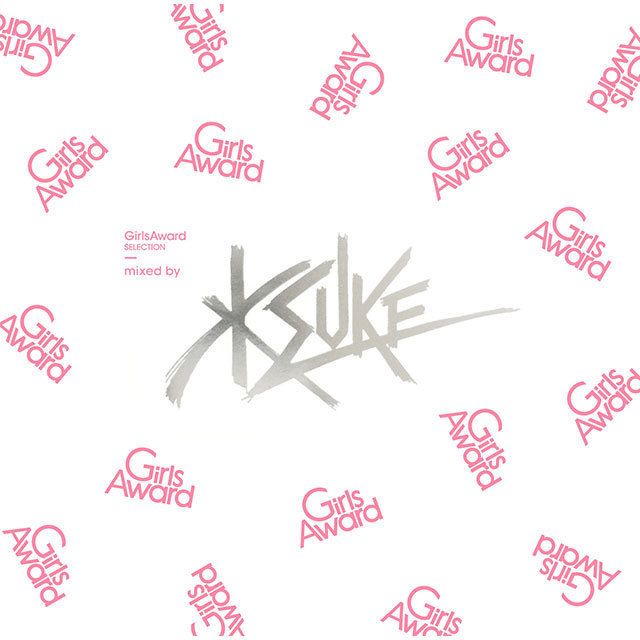 GirlsAward Selection mixed by KSUKE