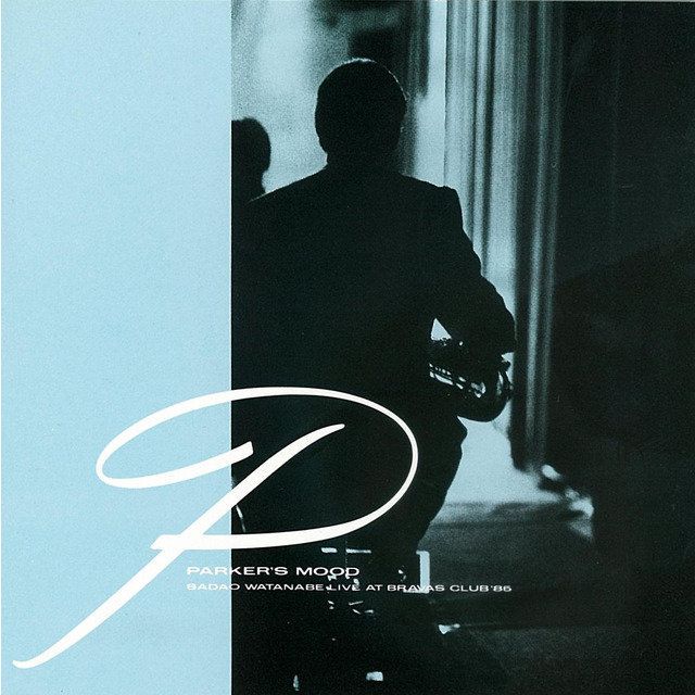 PARKER'S MOOD SADAO WATANABE LIVE AT BRAVAS CLUB '85(SHM-CD)