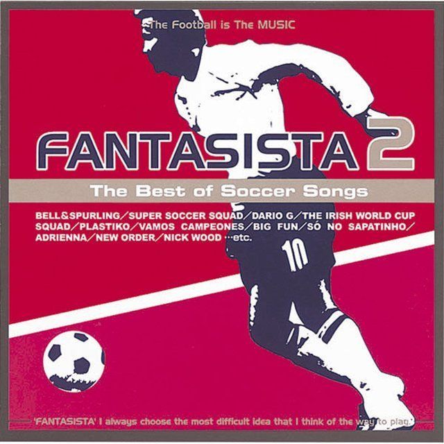 ファンタジスタ2 ~ザ・ベスト・オブ・サッカー・ソングス