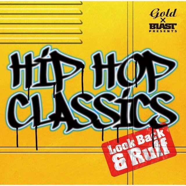 ヴァリアス・アーティスト / Various Artists「HIP HOP CLASSICS