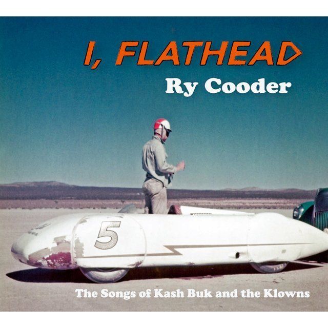ライ・クーダー / Ry Cooder「アイ・フラットヘッド / I,FLATHEAD