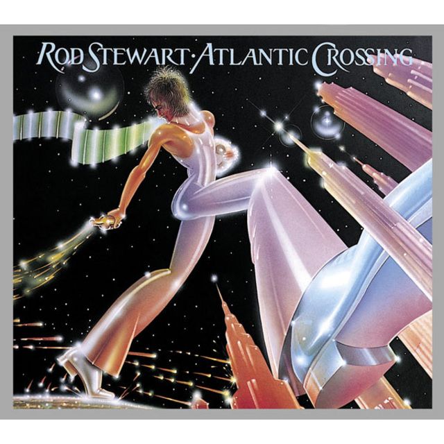 ロッド・スチュワート / Rod Stewart「アトランティック・クロッシング