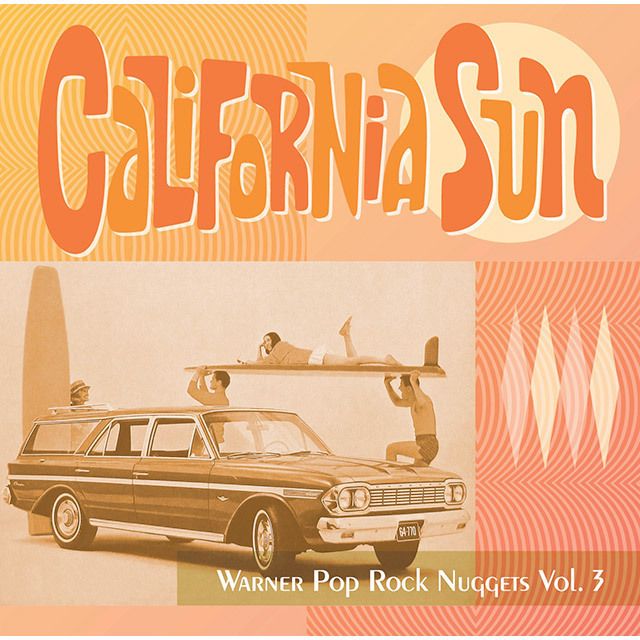 カリフォルニア・サン~ワーナー・ポップ・ロック・ナゲッツ Vol.3