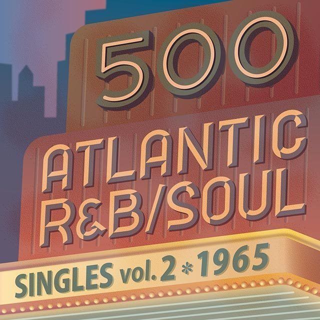 500 アトランティック・R&B/ソウル・シングルズ Vol.2 - 1965