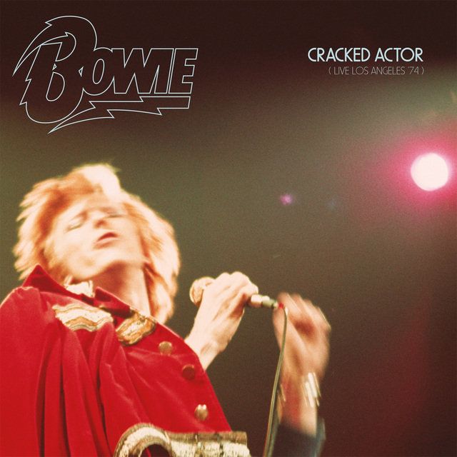デヴィッド・ボウイ / David Bowie「クラックド・アクター~ライヴ