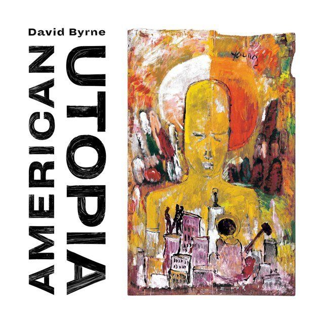 デイヴィッド・バーン / David Byrne「アメリカン・ユートピア