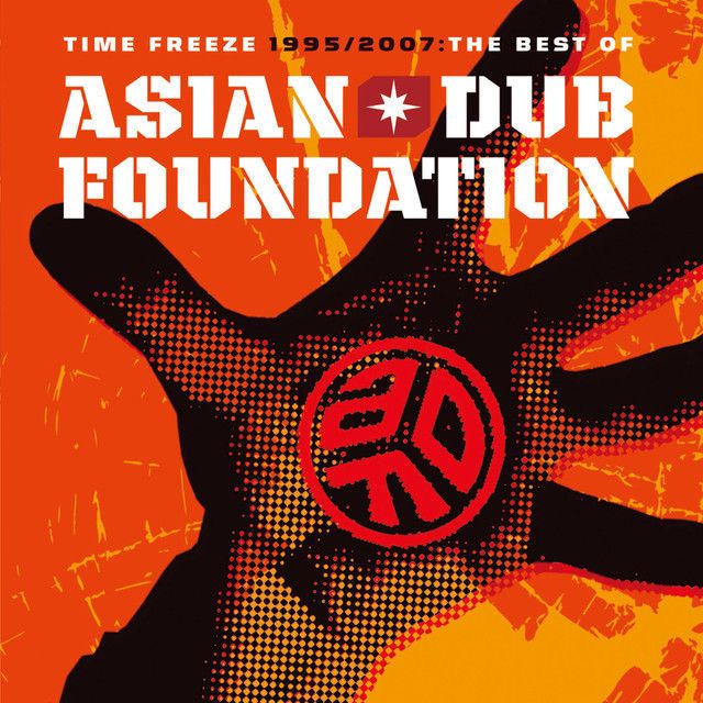 TIME FREEZE 1995-2007 -THE BEST OF ASIAN DUB FOUNDATION- SPECIAL EDITION