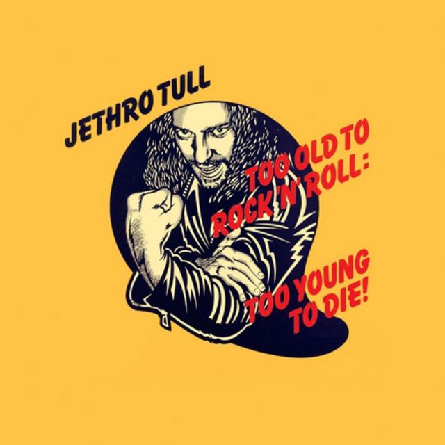 ジェスロ・タル / Jethro Tull「ロックンロールにゃ老だけど死ぬには
