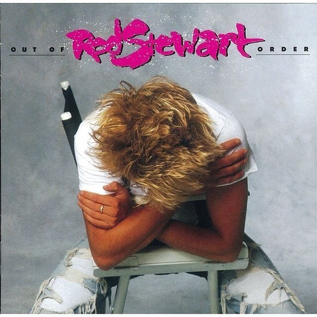 ロッド・スチュワート / Rod Stewart「アウト・オブ・オーダー / OUT