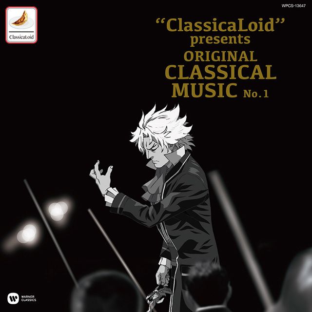 “ClassicaLoid” presents ORIGINAL CLASSICAL MUSIC No.1 -アニメ『クラシカロイド』で“ムジーク”となった『クラシック音楽』を原曲で聴いてみる 第一集-